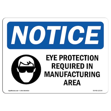 OSHA Notice Sign, Eye Protection Required In Manufacturing With Symbol, 5in X 3.5in Decal, 10PK